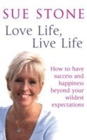Sue Stone - Love Life, Live Life, Häftad