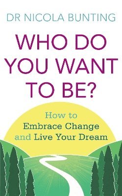Nicola Bunting - Who Do You Want To Be?, Häftad