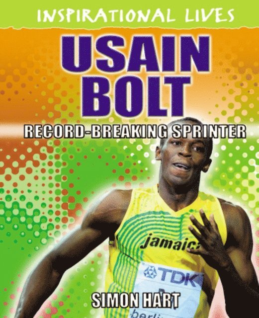 Simon Hart - Inspirational Lives: Usain Bolt, E-bok