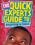 Quick Expert's Guide: Starting a Band