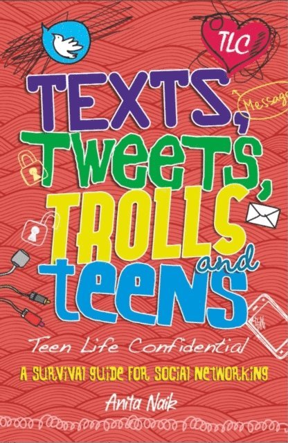 Anita Naik - Texts, Tweets, Trolls and Teens, E-bok. Tillgänglighet: Lägg i varukorg