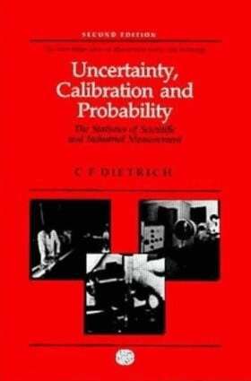 C.F Dietrich - Uncertainty, Calibration and Probability, Inbunden