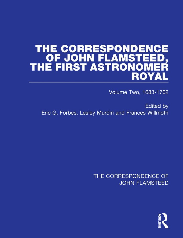 Eric Gray Forbes, Lesley Murdin, Frances Wilmoth - Correspondence of John Flamsteed, The First Astronomer Royal, Inbunden