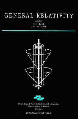 G.S. Hall, J.R. Pulham - General Relativity, Inbunden