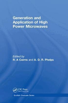 R.A Cairns, A.D.R. Phelps - Generation and Application of High Power Microwaves, Inbunden