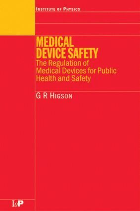 G.R Higson - Medical Device Safety, Inbunden