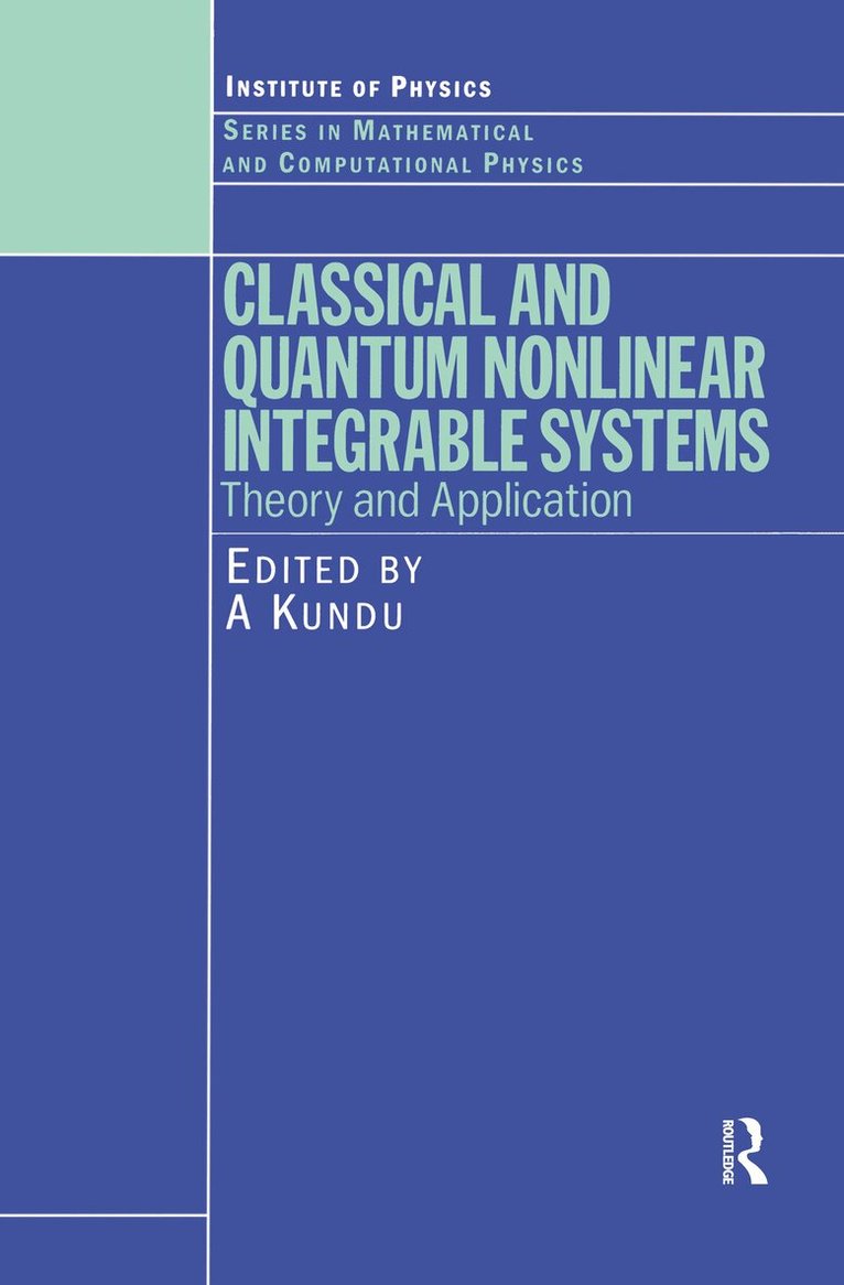 A Kundu - Classical and Quantum Nonlinear Integrable Systems, Inbunden