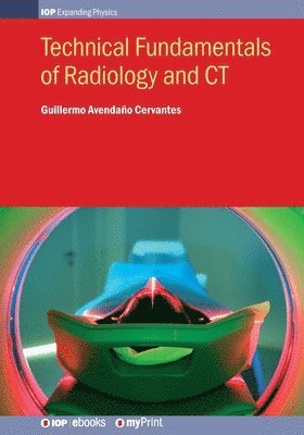 Technical Fundamentals of Radiology and CT