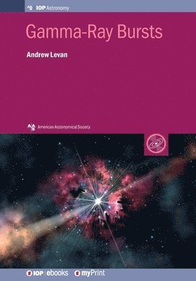 Andrew Levan - Gamma-Ray Bursts, Häftad
