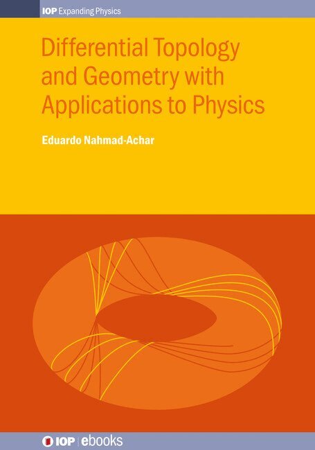 Differential Topology and Geometry with Applications to Physics