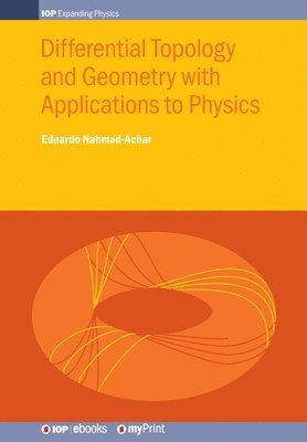 Eduardo Nahmad-Achar - Differential Topology and Geometry with Applications to Physics, Häftad. Tillgänglighet: Tillfälligt slut
