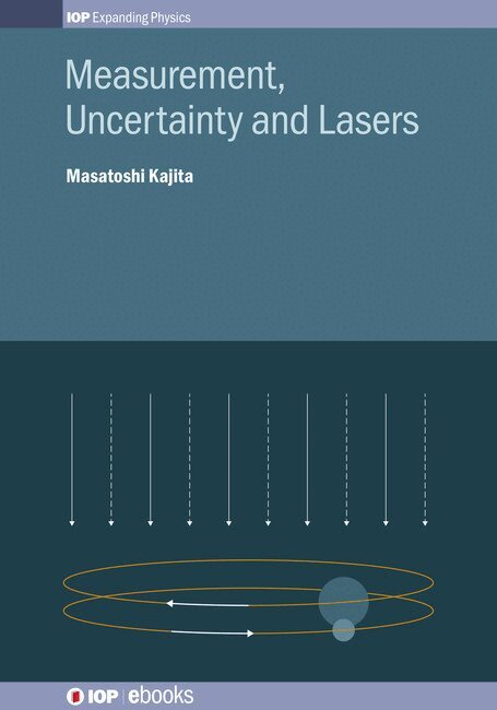 Masatoshi Kajita - Measurement, Uncertainty and Lasers, Inbunden