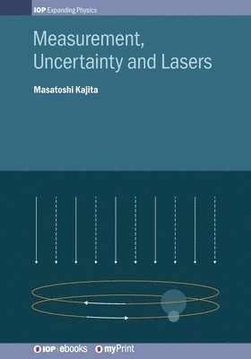 Masatoshi Kajita - Measurement, Uncertainty and Lasers, Häftad