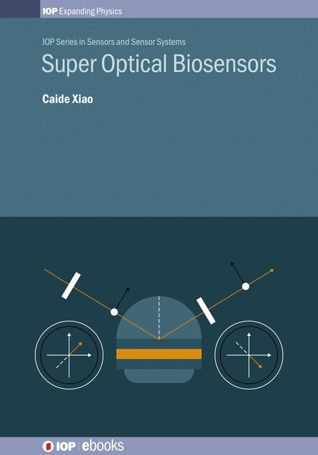 Caide Xiao - Super Optical Biosensors, Inbunden