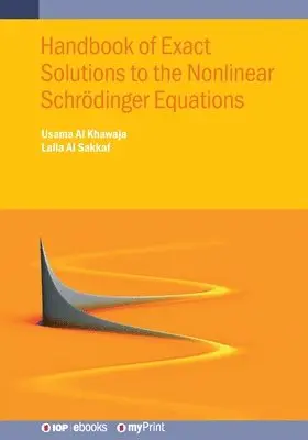 Usama Al Khawaja, Laila Al Sakkaf - Handbook of Exact Solutions to the Nonlinear Schrödinger Equations, Häftad. Tillgänglighet: Lägg i varukorg