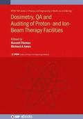 Dosimetry, QA and Auditing of Proton- and Ion-Beam Therapy Facilities