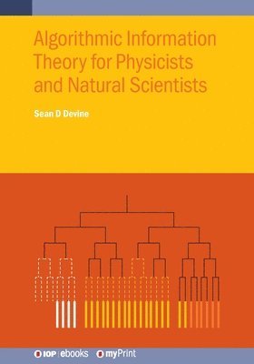 Algorithmic Information Theory for Physicists and Natural Scientists