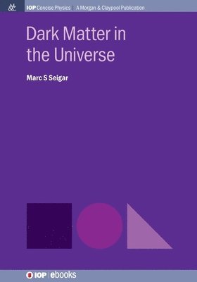 Marc S Seigar - Dark Matter in the Universe, Häftad. Tillgänglighet: Lägg i varukorg