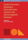 Explicit Symmetry Breaking in Electrodynamic Systems and Electromagnetic Radiation