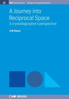 A M Glazer - Journey into Reciprocal Space, Häftad