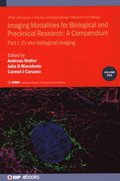 Imaging Modalities for Biological and Preclinical Research: A Compendium, Volume 1
