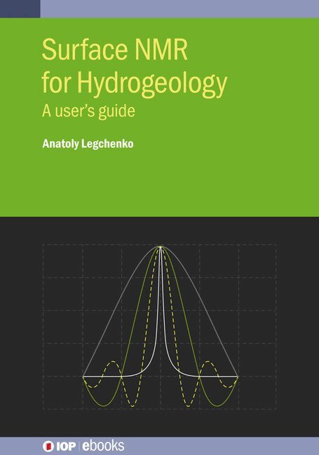 Anatoly Legchenko - Surface NMR for Hydrogeology, Inbunden