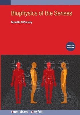 Tennille D Presley - Biophysics of the Senses (Second Edition), Häftad. Tillgänglighet: Lägg i varukorg