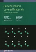 Silicene-Based Layered Materials: Essential properties