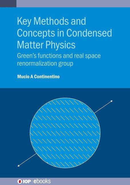Mucio Amado Continentino - Key Methods and Concepts in Condensed Matter Physics, Inbunden