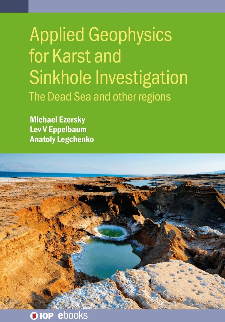 Michael Ezersky, Lev V. Eppelbaum, Anatoly Legchenko - Applied Geophysics for Karst and Sinkhole Investigation, Inbunden