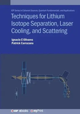 Techniques for Lithium Isotope Separation, Laser Cooling, and Scattering