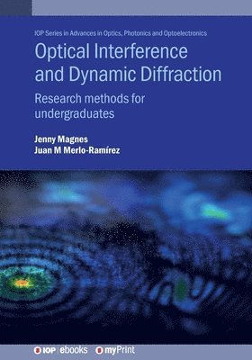 Optical Interference and Dynamic Diffraction