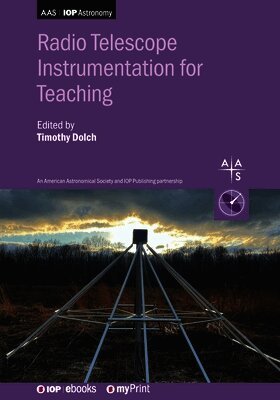 Timothy Dolch - Radio Telescope Instrumentation for Teaching, Häftad