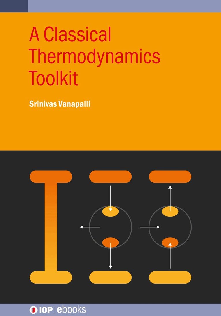 Srinivas Vanapalli - Classical Thermodynamics Toolkit, Inbunden. Tillgänglighet: Lägg i varukorg