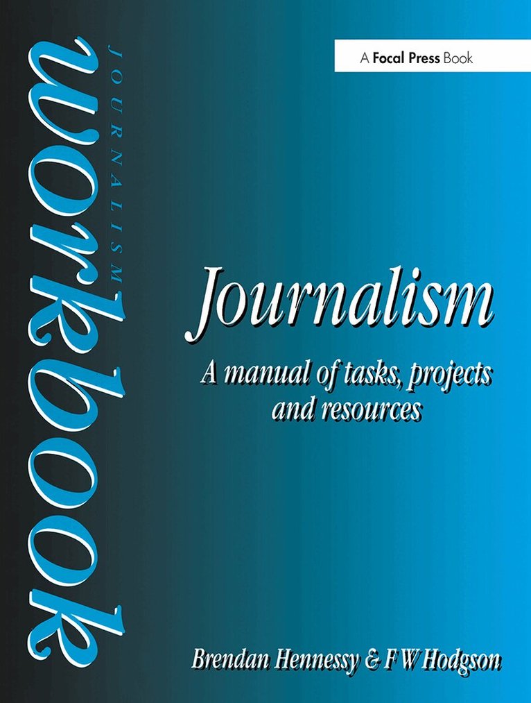 Brendan Hennessy, F W Hodgson - Journalism Workbook, Häftad. Tillgänglighet: Lägg i varukorg