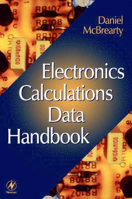 Daniel McBrearty - Electronics Calculations Data Handbook, Häftad. Tillgänglighet: Lägg i varukorg
