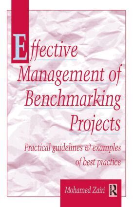 Mohamed Zairi - Effective Management of Benchmarking Projects, Inbunden