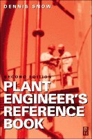 DENNIS A SNOW - Plant Engineer's Reference Book, Inbunden