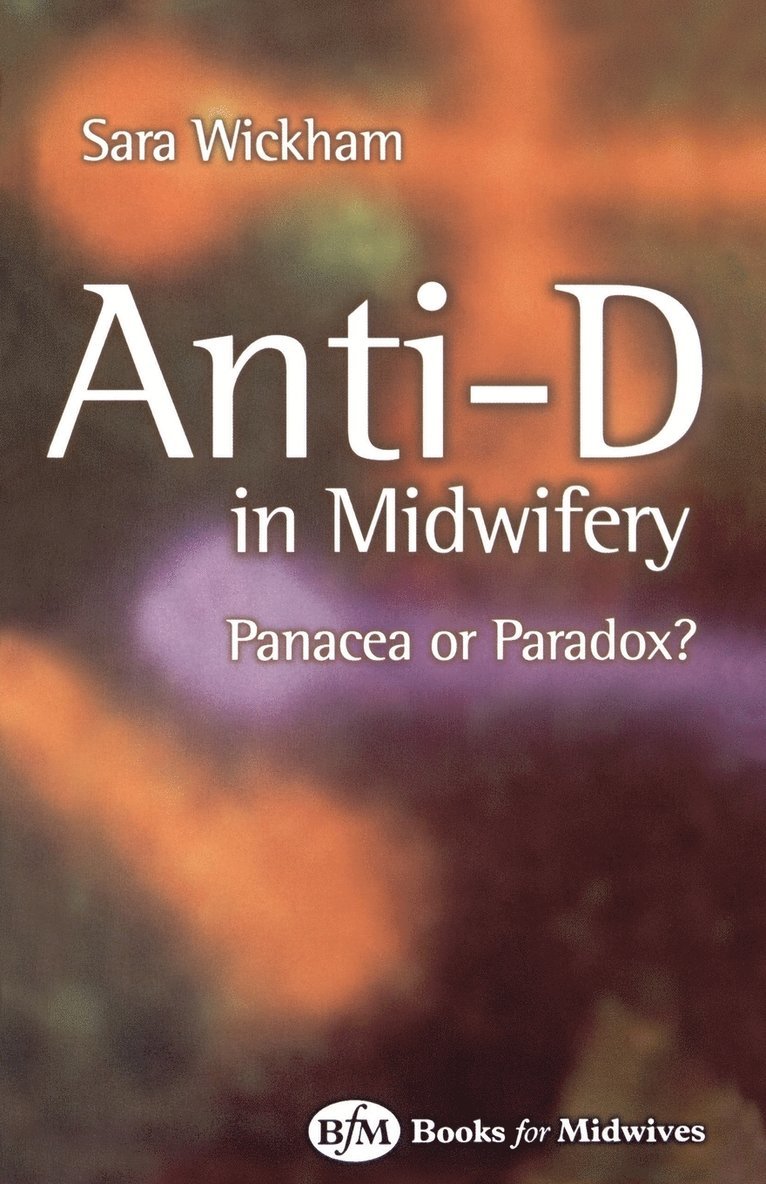 Sara Wickham - Anti-D in Midwifery, Häftad