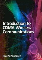 Mosa Ali Abu-Rgheff - Introduction to CDMA Wireless Communications, Inbunden