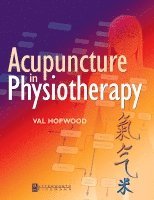 Val Hopwood - Acupuncture in Physiotherapy, Häftad. Tillgänglighet: Lägg i varukorg