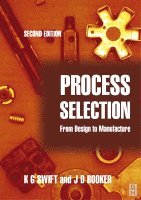 K. G. Swift, J. D. Booker - Process Selection, Häftad. Tillgänglighet: Lägg i varukorg