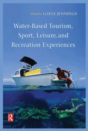 Gayle Jennings - Water-Based Tourism, Sport, Leisure, and Recreation Experiences, Inbunden. Tillgänglighet: Lägg i varukorg