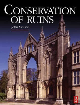 John Ashurst - Conservation of Ruins, Inbunden