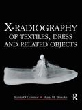 X-Radiography of Textiles, Dress and Related Objects