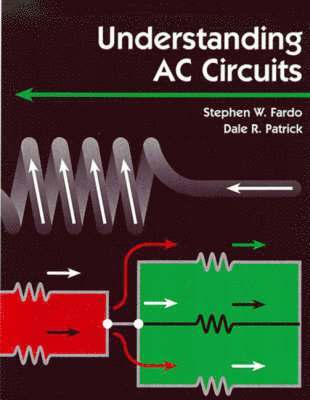 Dale Patrick, Stephen Fardo - Understanding AC Circuits, Häftad. Tillgänglighet: Lägg i varukorg