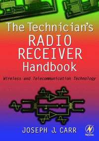 The Technician's Radio Receiver Handbook
