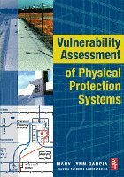 Mary Lynn Garcia - Vulnerability Assessment of Physical Protection Systems, Häftad. Tillgänglighet: Lägg i varukorg