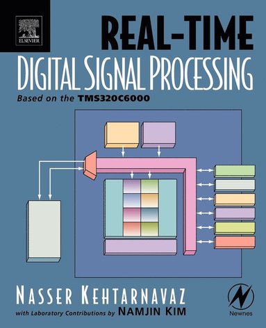 Real-Time Digital Signal Processing av Nasser Kehtarnavaz