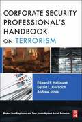 Corporate Security Professional's Handbook on Terrorism